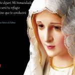 Nunca te dejaré. Mi Inmaculado Corazón será tu refugio y el camino que te conducirá a Dios - Nuestra Señora de Fátima