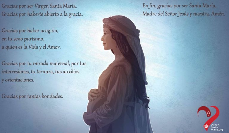 Gracias por ser Virgen Santa María.