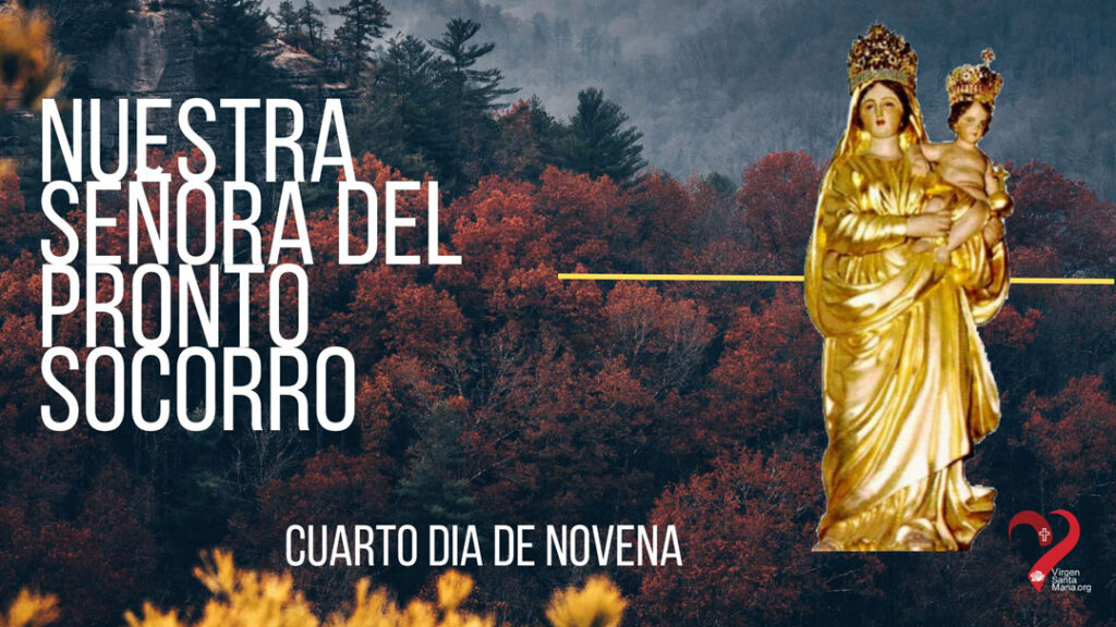 Cuarto Día Novena Virgen del Pronto Socorro