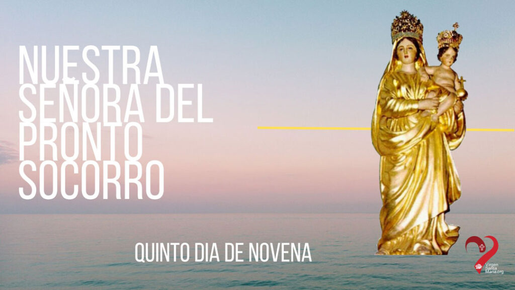 Quinto Día Novena Virgen del Pronto Socorro