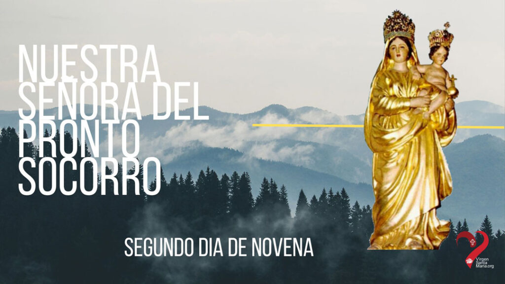 Segundo Día Novena Virgen del Pronto Socorro