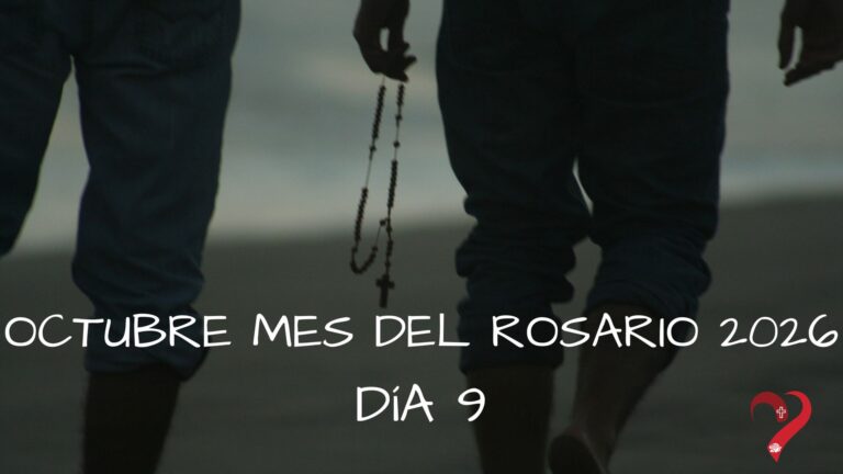 Octubre mes del Rosario – Dia 9